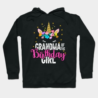 Grandma Of The Birthday Girl Floral Unicorn Birthday Hoodie